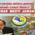 Tiada Perjanjian antara pemaju & MPM untuk Ramada Resort? MB PERAK MESTI JAWAB!