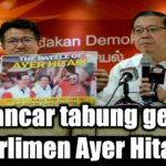 DAP lancar tabung gempur Parlimen Ayer Hitam